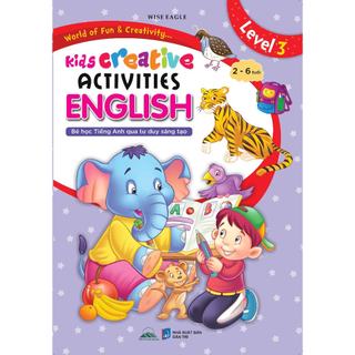 Sách - Bé Học Tiếng Anh Qua Tư Duy Sáng Tạo Cho Bé 2-6 Tuổi Level 2