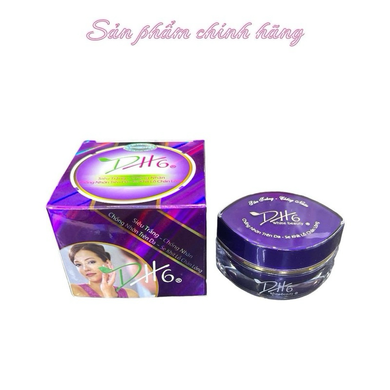 Kem DH6 Siêu trắng chống nhăn chống nhờn trên da se khít lỗ chân lông 20gram