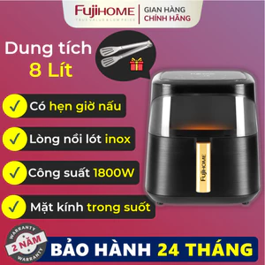 Nồi chiên không dầu 8 Lít điện tử FUJIHOME tặng kèm gắp, lò nướng chiên có kính 8L hẹn giờ nấu