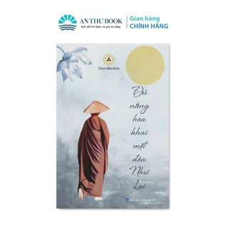 Sách - Đủ Nắng Hoa Khai Một Đóa Như Lai - Vĩnh Nghiêm Books - Nhà Sách An Thư