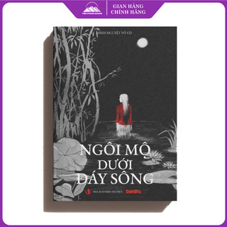 Sách - Ngôi Mộ Dưới Đáy Sông - Minh Nguyệt Vô Ưu