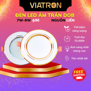 [Hỏa Tốc] Đèn LED chiếu sáng Âm Trần 7W 9W Phi 90 Đế Đúc Nguồn Liền, tích điện Trắng 3 Màu, bh 3 Năm VIATRON