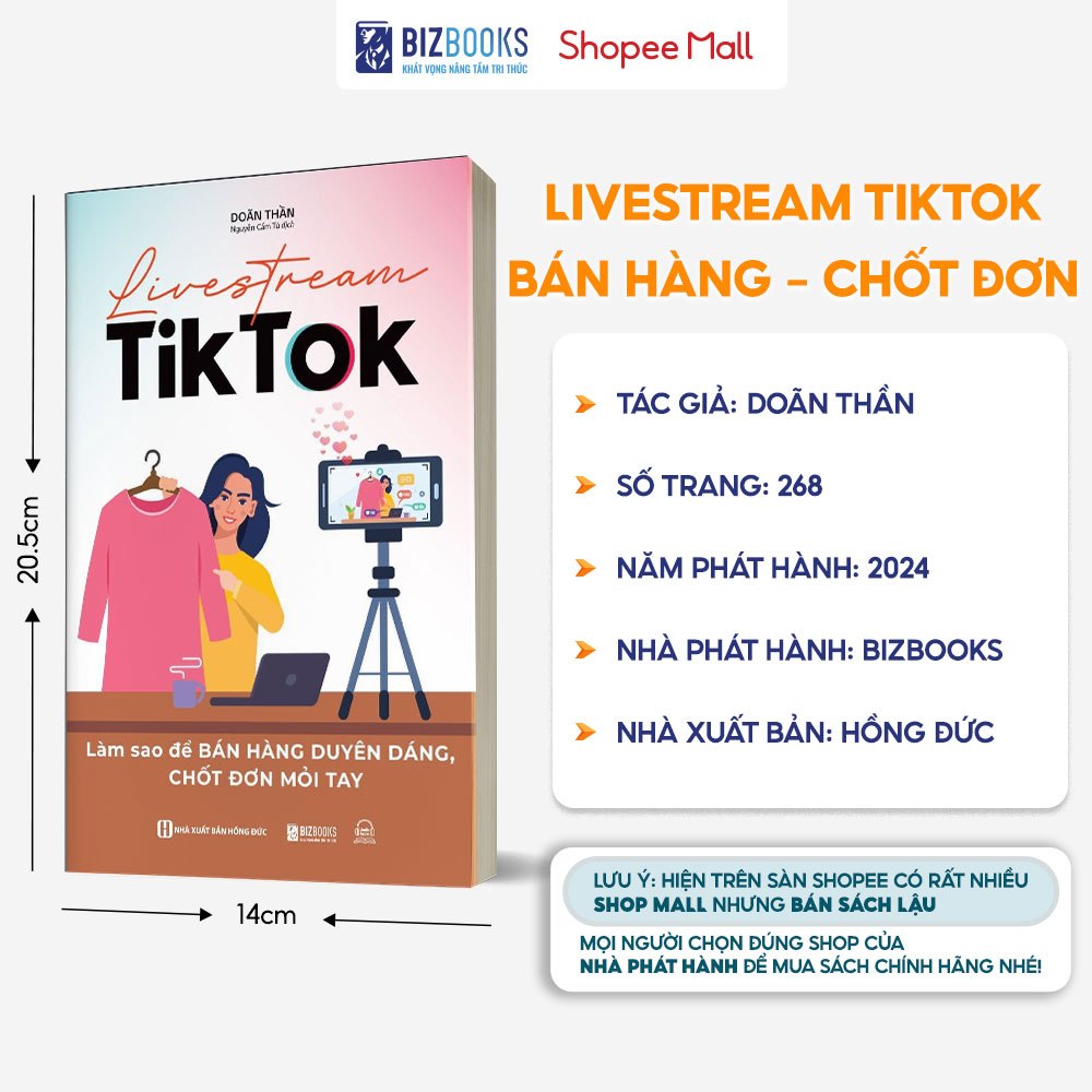 Sách Livestream TikTok: Bán Hàng Duyên Dáng, Chốt Đơn Mỏi Tay – Bí Quyết Hốt Bạc Triệu Views | Bizbooks