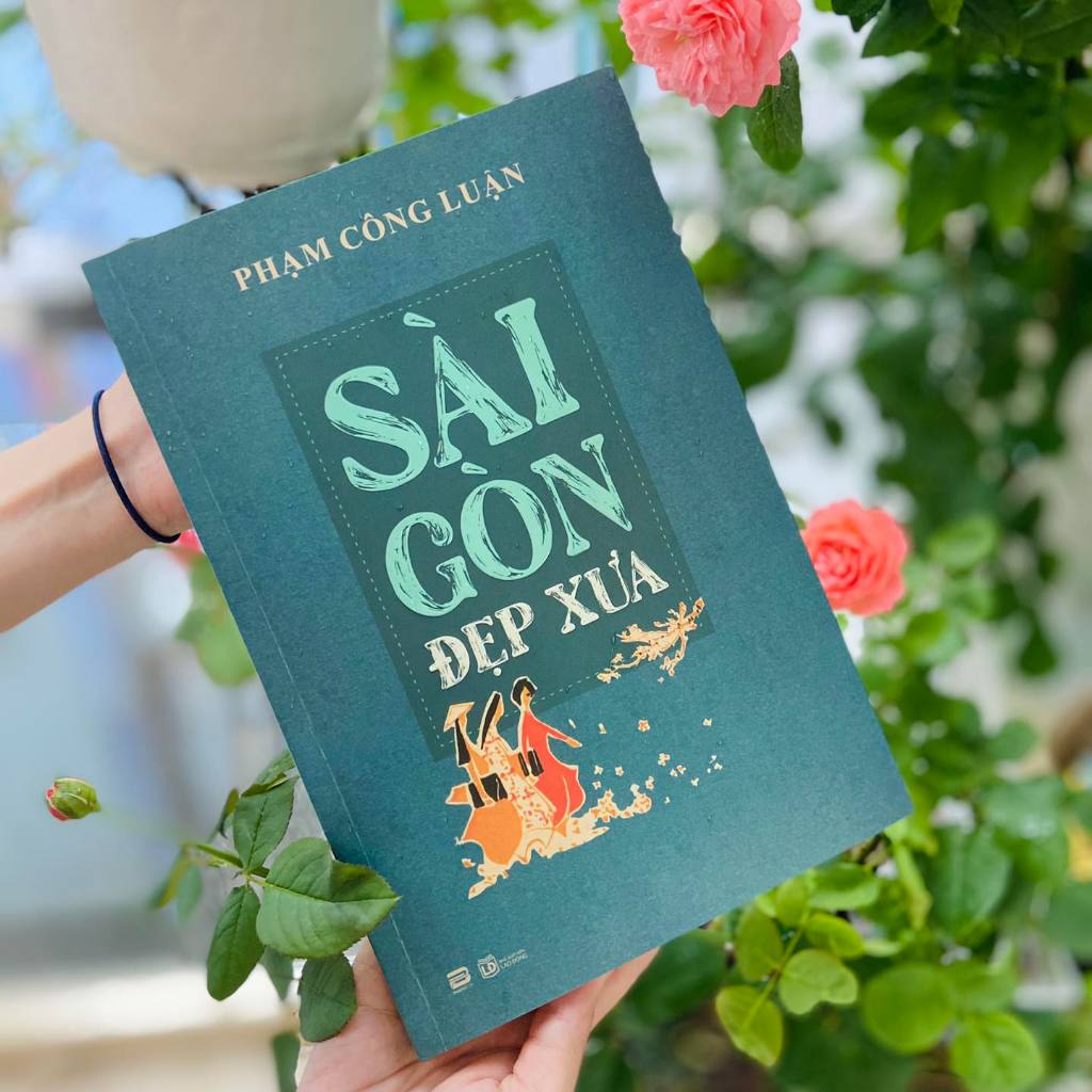 Ảnh Sách - Sài Gòn Đẹp Xưa - Phạm Công Luận 3