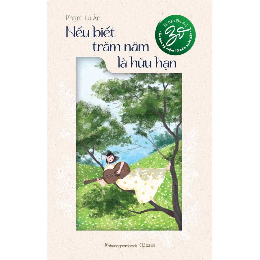 Ảnh Sách - Nếu Biết Trăm Năm Là Hữu Hạn - Phạm Lữ Ân 1