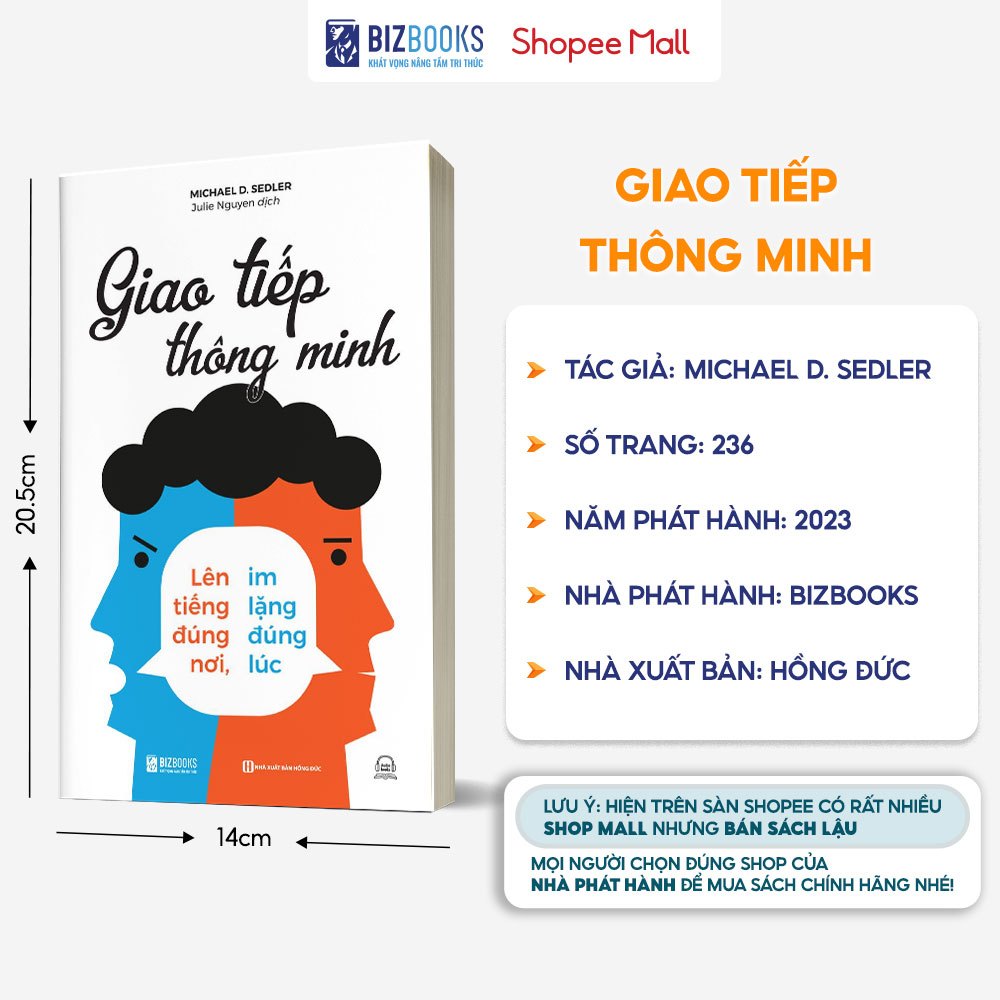 Sách Giao Tiếp Thông Minh - Lên Tiếng Đúng Nơi, Im Lặng Đúng Lúc - Phát Triển Bản Thân Bizbooks