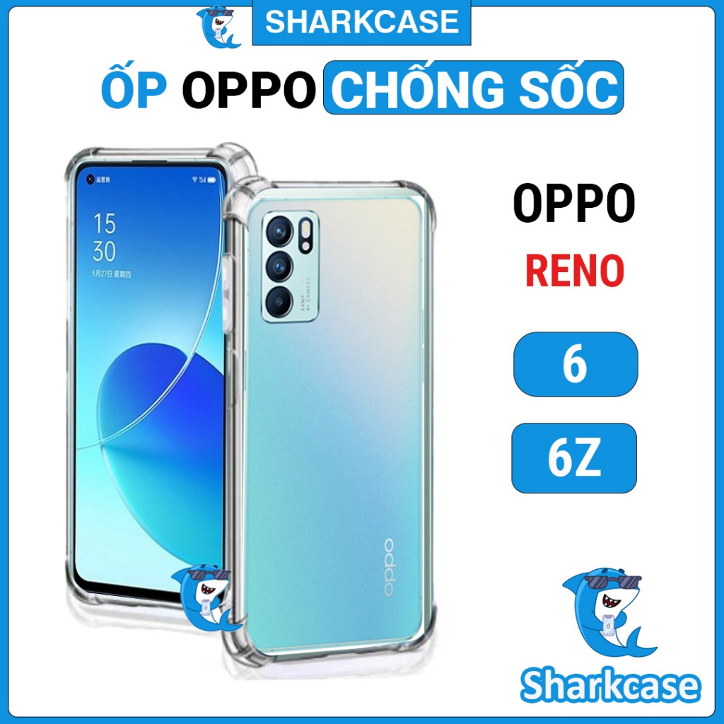Ốp lưng Oppo reno 6 / 6Z 4G 5G nhựa dẻo trong suốt silicon cao cấp chống sốc viền vuông bảo vệ cam