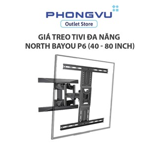 Giá Treo Tivi Đa Năng North Bayou P6 (40 - 80 inch) - Bảo hành 12 tháng