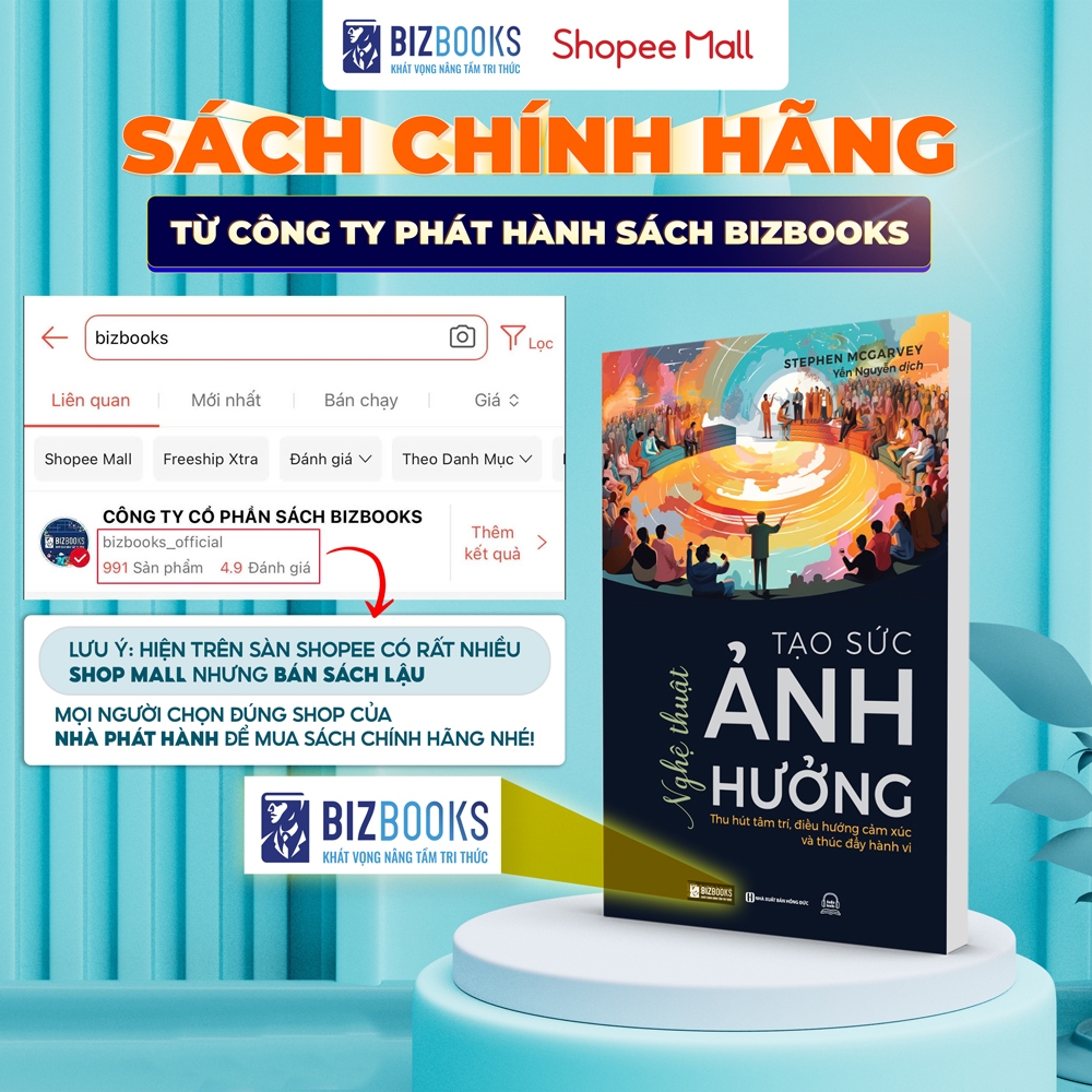 Sách Nghệ Thuật Tạo Sức Ảnh Hưởng - Thu Hút Tâm Trí, Điều Hướng Cảm Xúc Và Thúc Đẩy Hành Vi