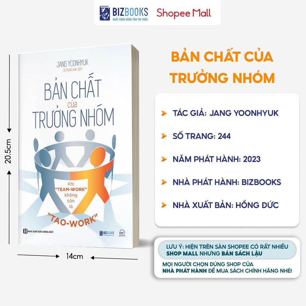 Sách Bản Chất Của Trưởng Nhóm - Khi "Team-Work" Không Còn Là "Tao-Work" - Tạo Ra Giá Trị Cho Đội Nhóm Của Bạn - Bizbooks