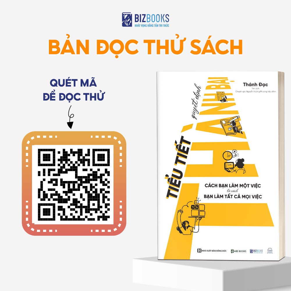 Sách Tiểu Tiết Quyết Định Thành Bại: Cách Bạn Làm Một Việc Là Cách Bạn Làm Tất Cả Mọi Việc
