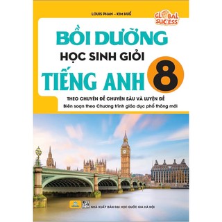 Sách - Bồi Dưỡng Học Sinh Giỏi Tiếng Anh 8-Global Success-Theo chuyên đề chuyên sâu và luyện đề - ND
