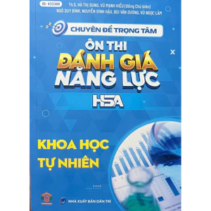 Sách - Chuyên Đề Trọng Tâm Ôn Thi Đánh Giá Năng Lực HSA ( Khoa Học Tự Nhiên )