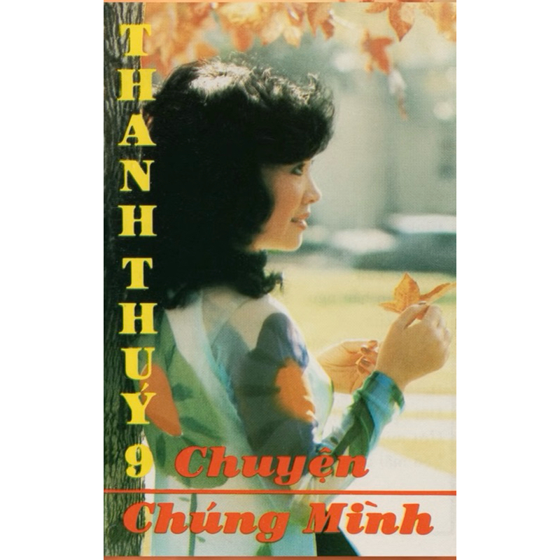 Băng Cassette Thanh Thuý - Chuyện Chúng Mình