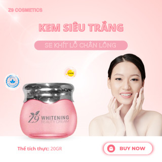 Kem nhung trắng sáng Z9 dưỡng da trắng mịn, nâng tone nhẹ, cải thiện sắc tố da làm đều màu da 20g