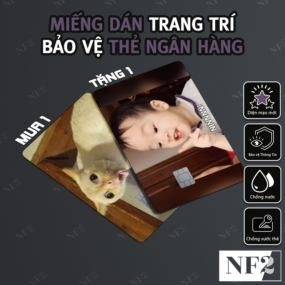 Miếng Dán Trang Trí MEMES - Decal Sticker Thẻ ATM (Thẻ Chung Cư, Thẻ Xe, Debit, Credit) NF2