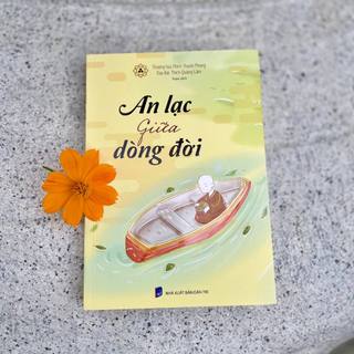 Sách - An Lạc Giữa Dòng Đời (2024)