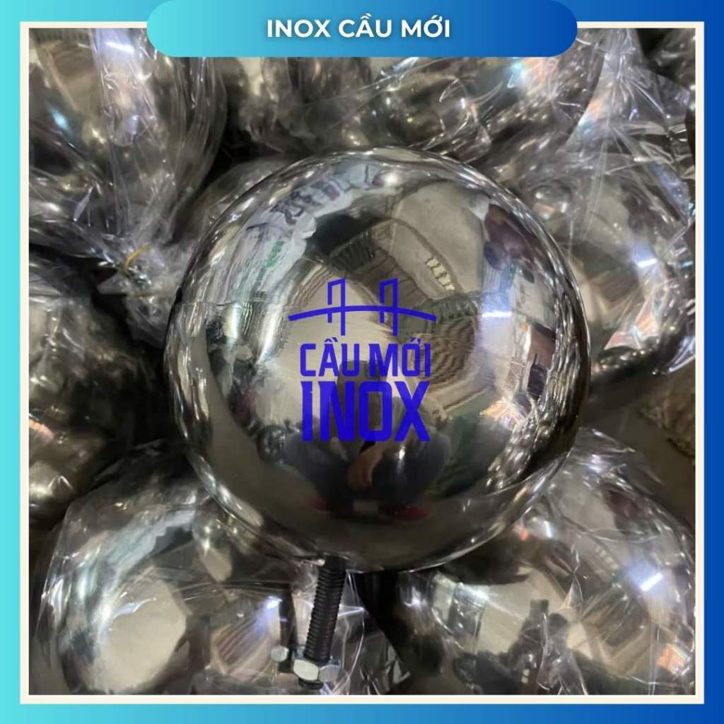 Quả cầu inox 304 bóng sáng đẹp, đường kính 76/100/120/150/200 mm, trái châu inox chất lượng cao