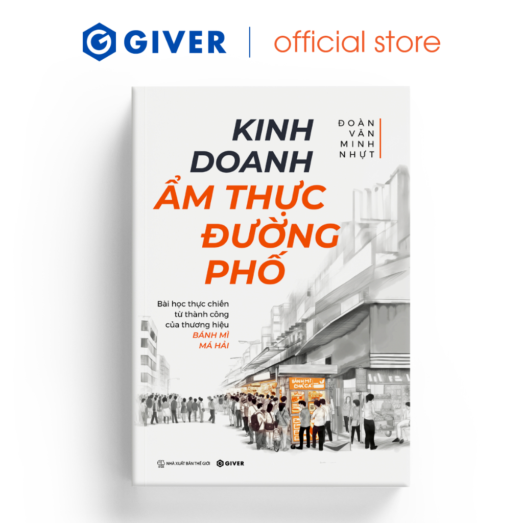 Ảnh Sách - Kinh Doanh Ẩm Thực Đường Phố - Bài Học Thực Chiến Từ Thành Công Của Thương Hiệu Bánh Mì Má Hải 1