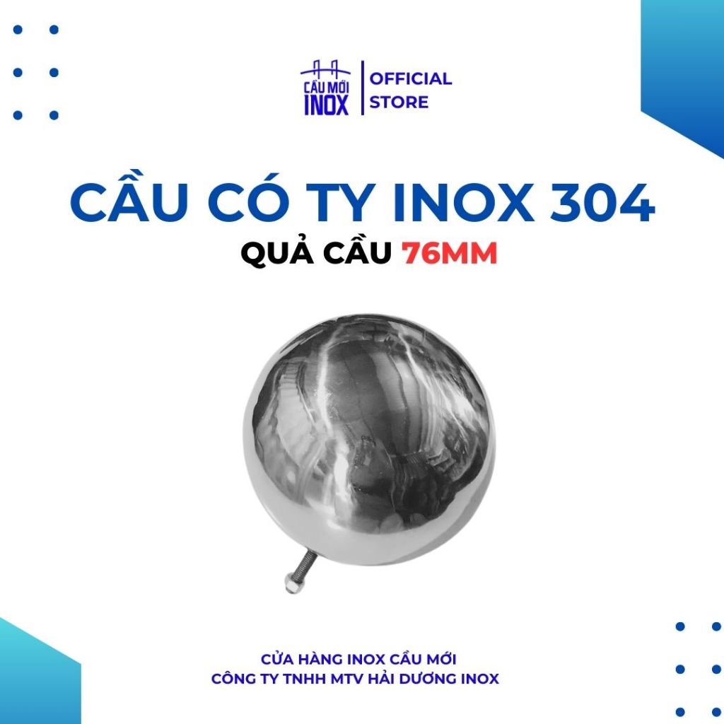 Quả cầu inox có ty 76mm - Trái cầu inox cầu thang phi 76mm - Trái châu inox 76mm chất lượng cao
