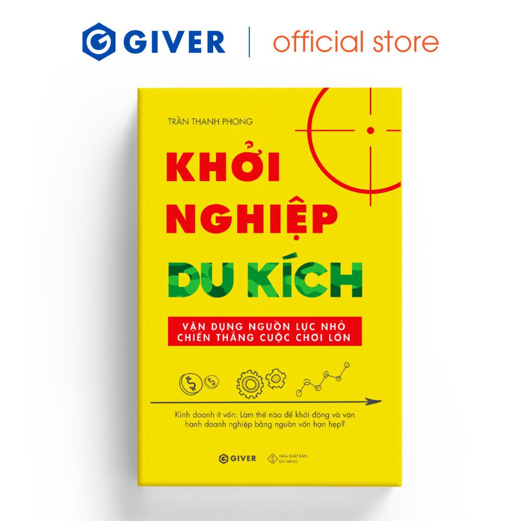 Ảnh Sách - Khởi Nghiệp Du Kích (Tái Bản) - Kinh Doanh Ít Vốn - Vận Dụng Nguồn Lực Nhỏ Chiến Thắng Cuộc Chơi Lớn 1