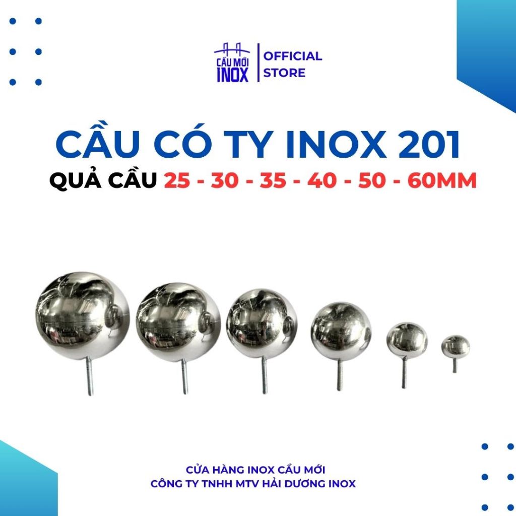 Quả cầu inox 201 trang trí cửa cổng, cầu thang (kích thước 25mm-60mm) - đẹp, bền, chất lượng cao