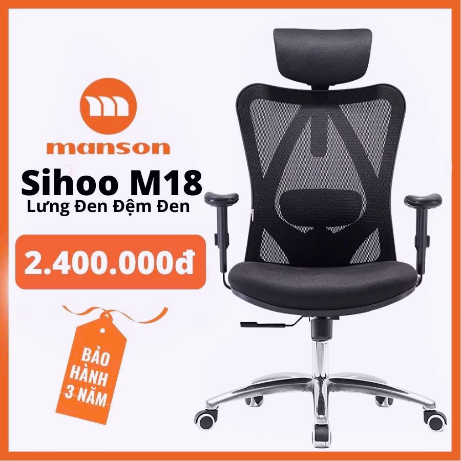 [The Manson - Hỏa Tốc 1h Nhận] SIHOO M18, M18 GÁC CHÂN MANSON E3   - Ghế lưới văn phòng thiết kế công thái học Ergonomic