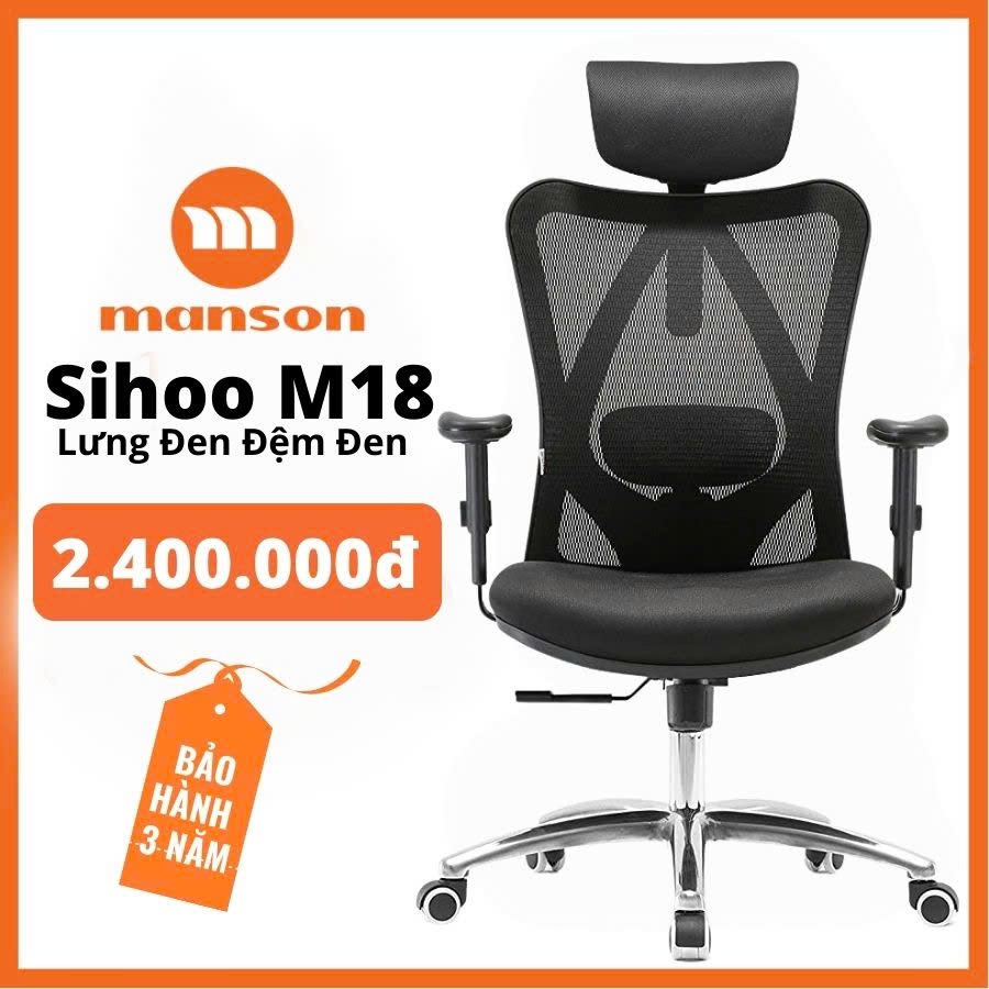 [Hoả Tốc 30 Phút Nhận Hàng] Ghế Sihoo M18 Đen, Xám Manson E3 Lite bản thường và gác chân - Thiết Kế Công Thái Học