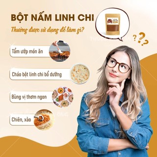 Bột nấm linh chi 100g, nguyên chất, hỗ trợ phòng ngừa ung thư, tốt cho tim mạch, tăng sức đề kháng
