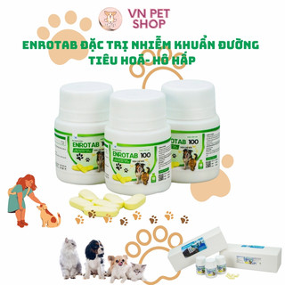 Thuốc thú y ENROTAB - Thuốc viên trị đường hô hấp tiêu hóa tiết niệu trên chó mèo, gia cầm