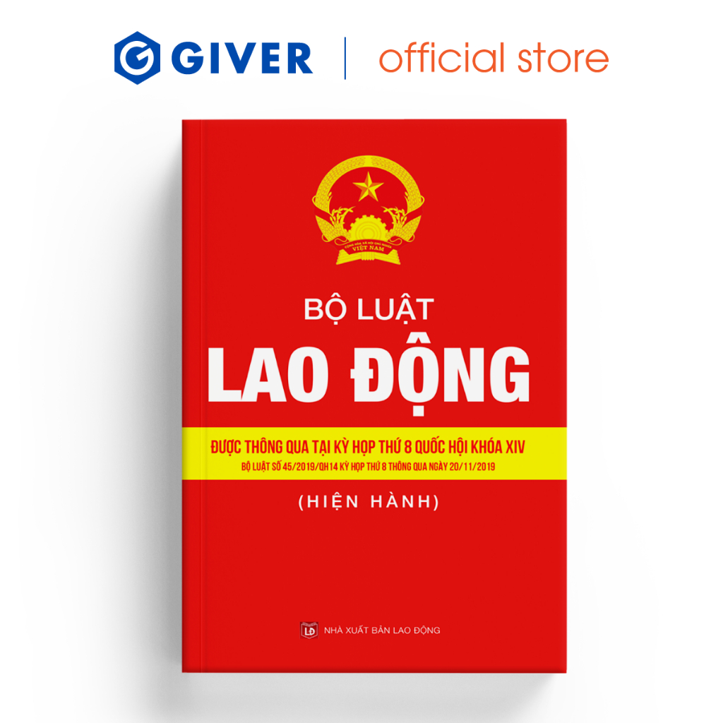 Sách - Bộ Luật Lao Động Hiện Hành (Mới Nhất) Thông Qua Tại Kỳ Họp Thứ 8 Quốc Hội Khóa XIV