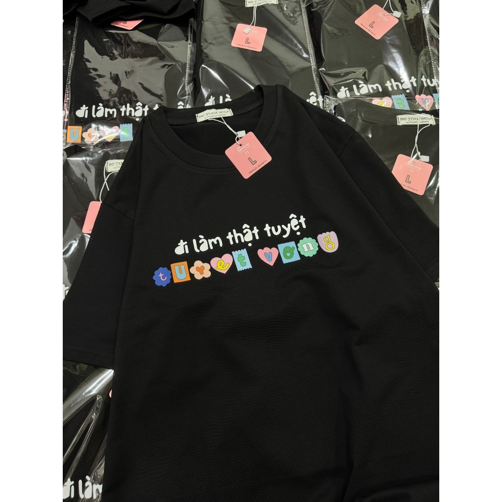 Áo phông nam nữ in chữ đi làm thật tuyệt vọng slogan hài hước áo thun unisex hot trend thời trang chất cotton mềm ta515