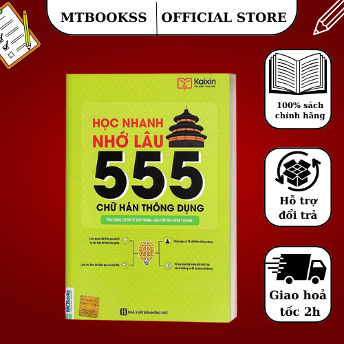 Sách - Học Nhanh Nhớ Lâu Ngữ 555 Chữ Hán Thông Dụng - Ứng Dụng Sơ Đồ Tư Duy Trong Giao Và Luyện Thi HSK