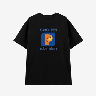Áo phông unisex in chữ cho em đầy bình slogan hài hước áo thun cặp đôi nam nữ chất liệu cotton mềm mại co dãn ta537