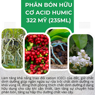 Phân Bón Hữu Cơ Acid Humic 322 Vàng Mỹ - Kích Rễ - Giải Độc - Cải Tạo Đất (Chai 235ml)