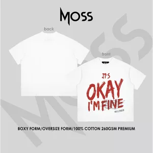 Áo Thun localbrand - “ IT'S OKAY I'M FINE ” l Form Boxy Fit/ Oversize - Cotton 100% 260GSM premium MOSS.STU