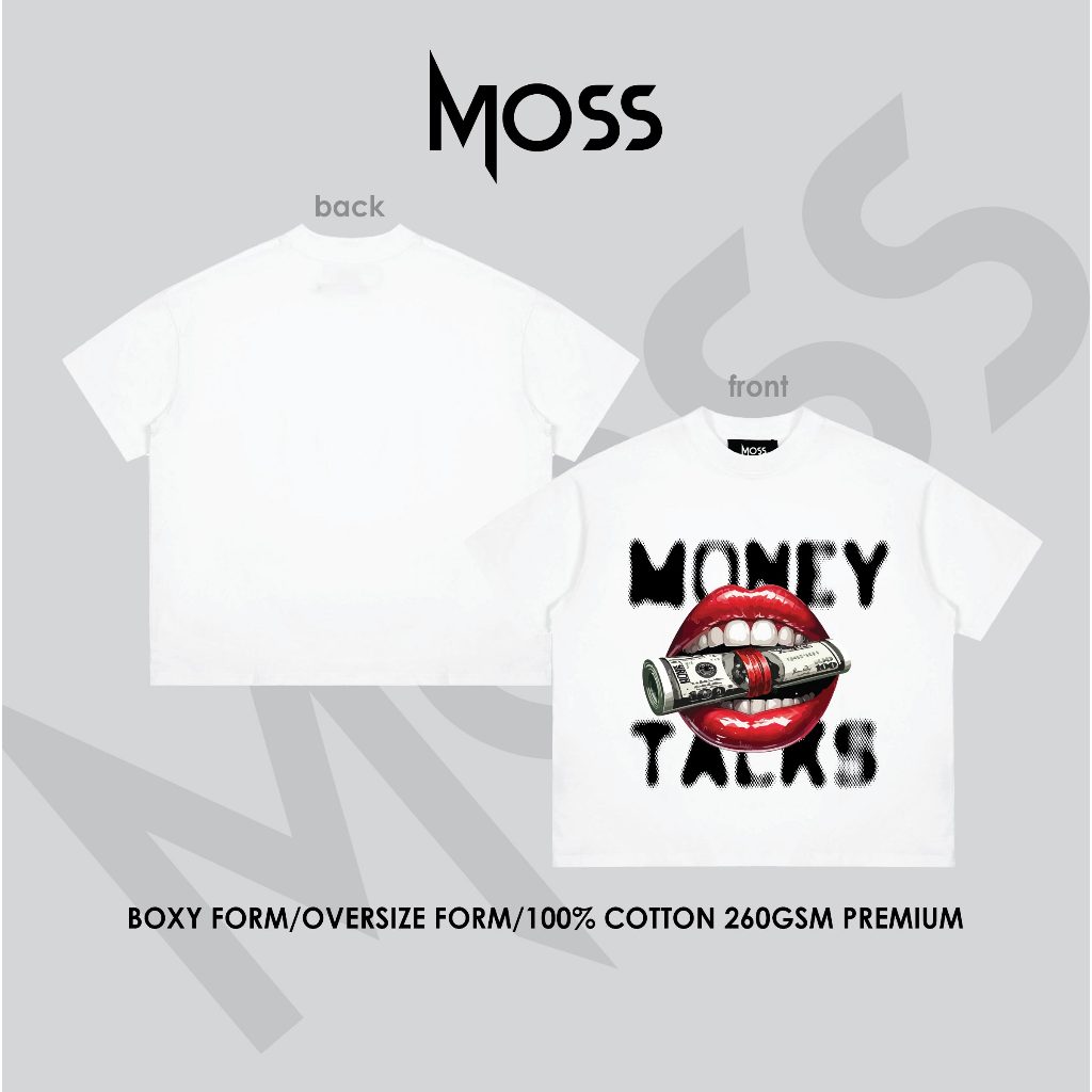 Áo Thun localbrand - “ MONEY TALKS ” l Form Boxy Fit/ Oversize - Cotton 100% 260GSM premium MOSS.STU