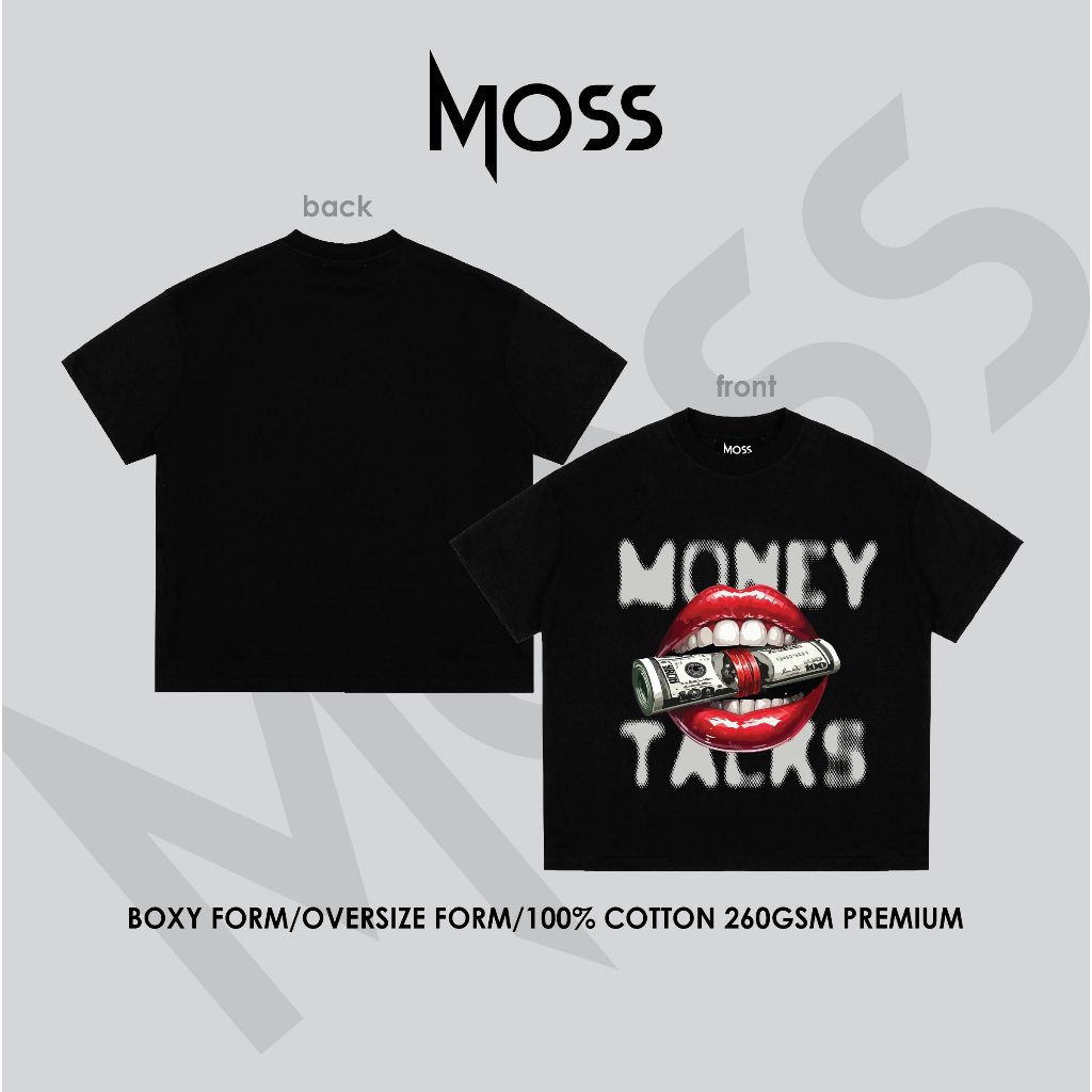 Áo Thun localbrand - “ MONEY TALKS ” l Form Boxy Fit/ Oversize - Cotton 100% 260GSM premium MOSS.STU