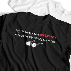 Áo thun người đeo kính câu nói ý nghĩa cho người bị cận áo phông nam nữ tay ngắn cổ tròn chất cotton mềm co dãn ta581