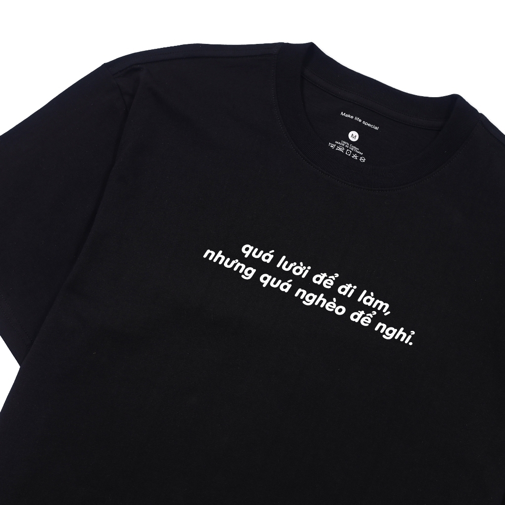 Áo thun unisex slogan hài hước quá lười để đi làm,áo phông nam nữ tay ngắn cổ tròn chất liệu cotton mềm mại co dãn ta574