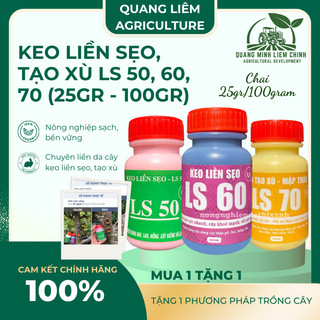 Keo liền sẹo liền da LS50, LS60, LS70 dùng cho cây trồng - Diệt khuẩn tốt kéo sẹo nhanh(25gr, 100gr)