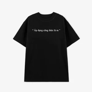 Áo thun in slogan Áp dụng công thức hài hước, áo phông unisex nam nữ cổ tròn chất liệu cotton mềm mại co dãn ta561