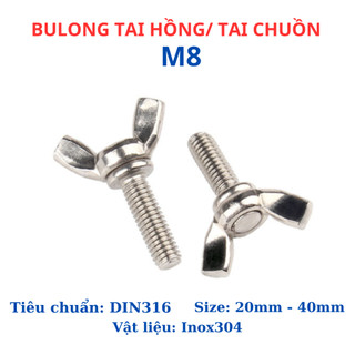 Bulong tai hồng cánh chuồn Inox 304 M8 chiều dài 20mm - 40mm