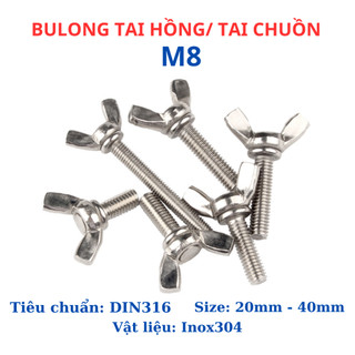 Bulong tai hồng cánh chuồn Inox 304 M8 chiều dài 20mm - 40mm