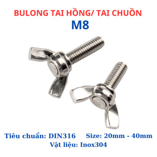 Bulong tai hồng cánh chuồn Inox 304 M8 chiều dài 20mm - 40mm
