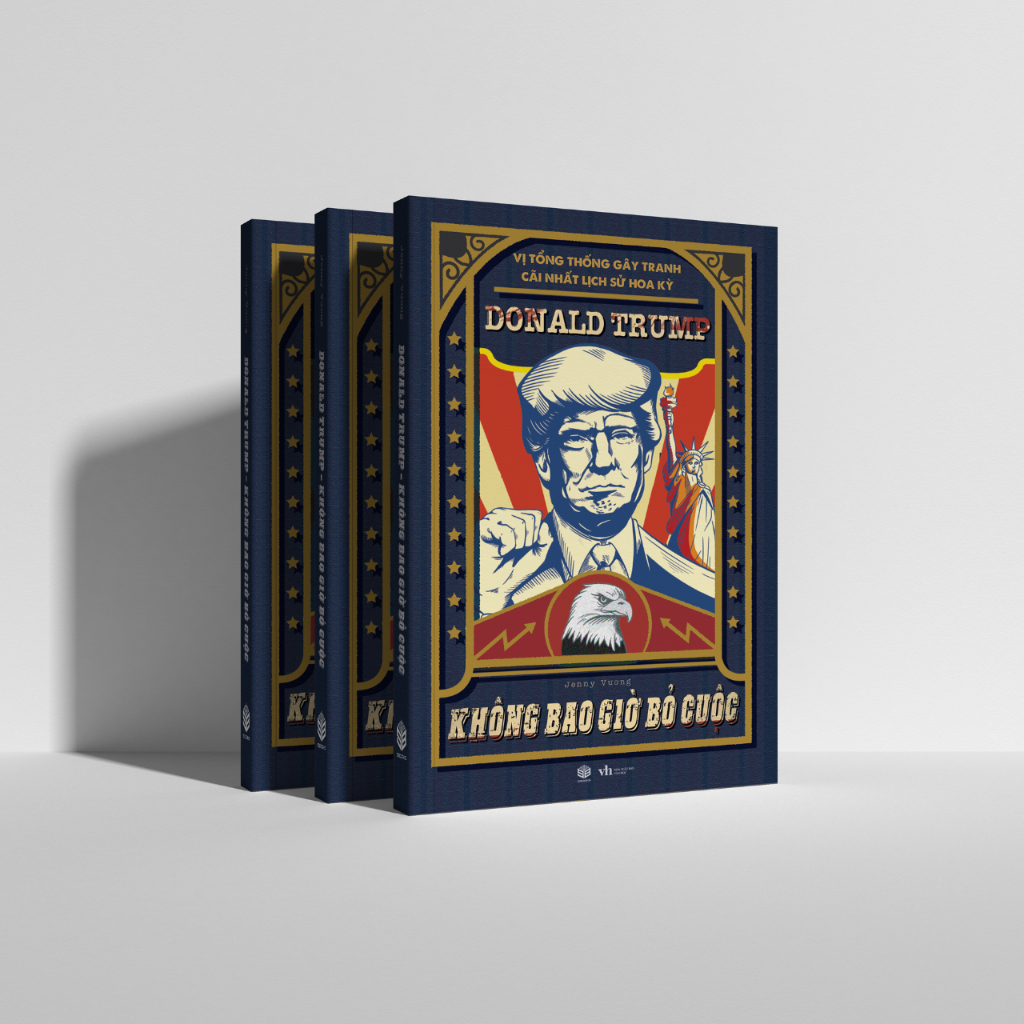 Sách - Donald Trump - Không Bao Giờ Bỏ Cuộc (Vị Tổng Thống Gây Tranh Cãi Lịch Sử Hoa Kỳ) - SBOOKS OFFICIAL