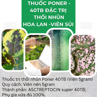 Chế phẩm xử lí thối nhũn Poner - 40TB, xương mai đốm thân cho hoa lan và dạng viên sủi (5gram)
