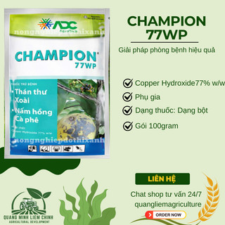 Chế phẩm xử lí nam benh Champion 77WP ADC, Phòng trừ thán thư, nấm hồng (gói 100gram)