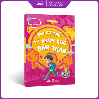 Sách - Từ Đứa Trẻ Hư Trở Thành Đứa Trẻ Ngoan - Con Có Thể Tự Chăm Sóc Bản Thân - Tiên Phong Books