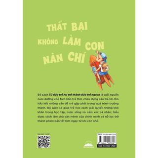 Sách - Từ Đứa Trẻ Hư Trở Thành Đứa Trẻ Ngoan - Thất Bại Không Làm Con Nản Chí - Tiên Phong Books